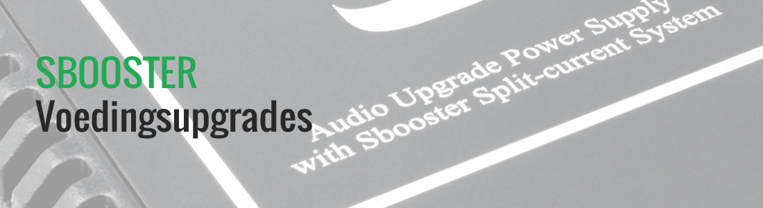 Sbooster voedingsupgrades bij HOBO hifi