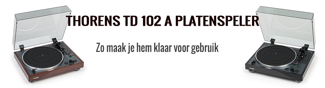 Thorens TD 102 A uitpakken